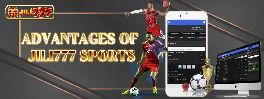 Advantages of Jili777 Sports