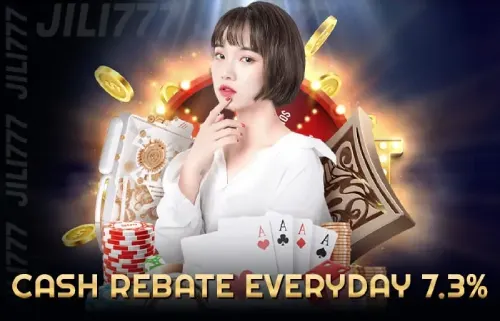 Cash Rebate Everyday 7.3% - Jili777 Casino